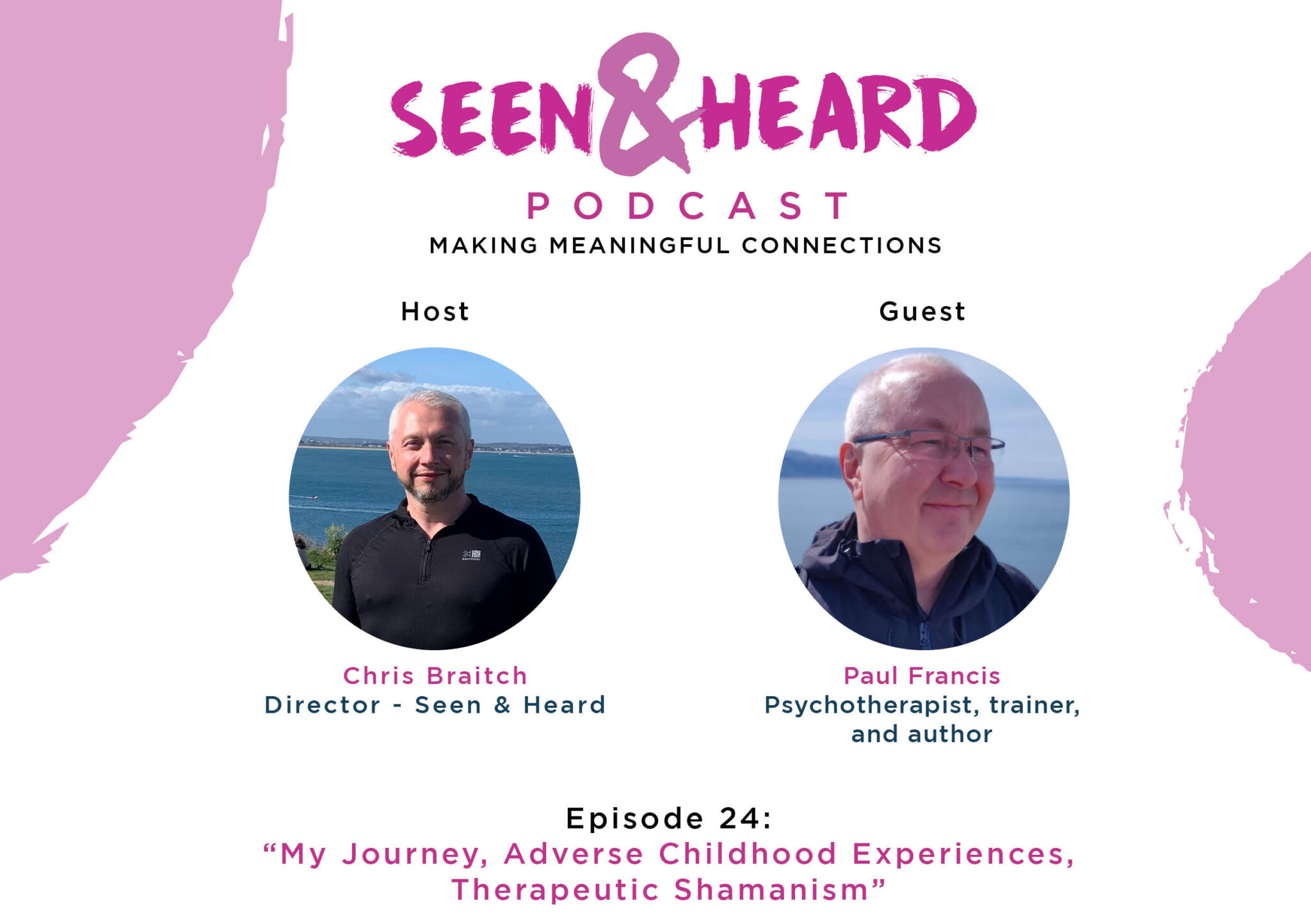 Seen And Heard Podcast - Episode 24 - Paul Francis - Seen & Heard
